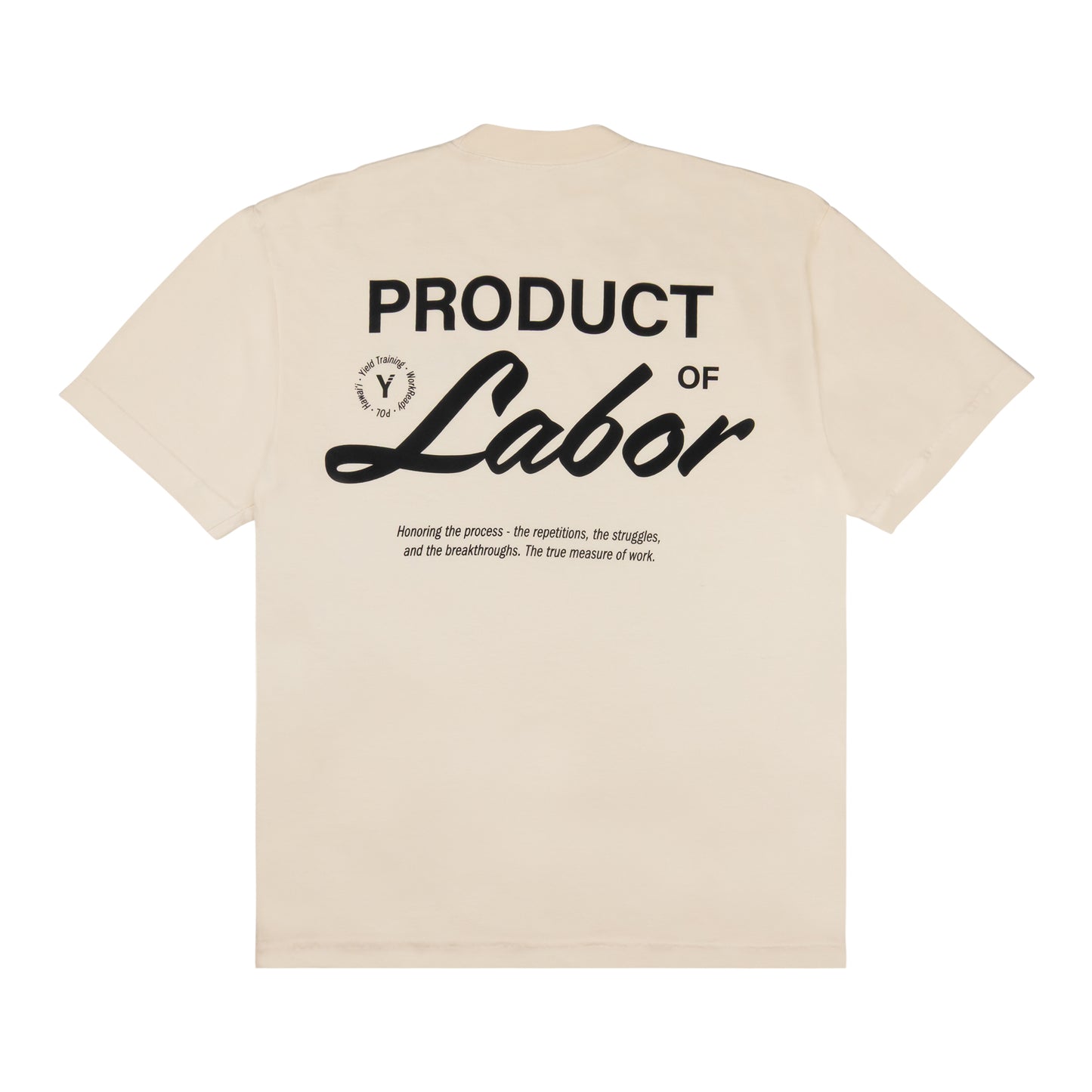 Product Of Labor Tee